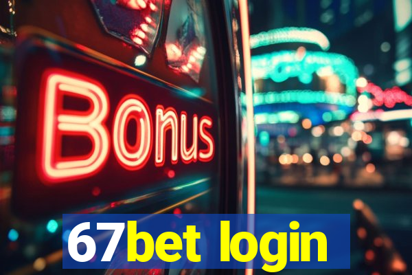 67bet login
